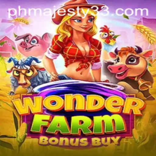 Discover the Exciting World of WonderFarmBonusBuy and Majesty33